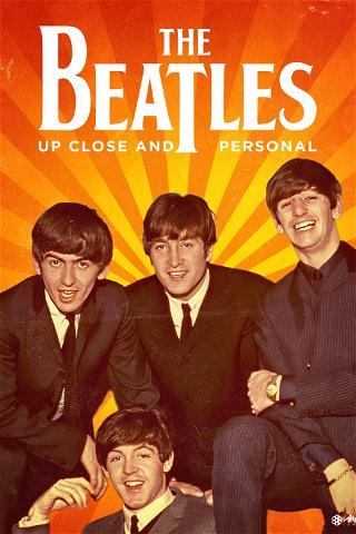 The Beatles: Up Close And Personal poster
