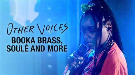 Other Voices: Booka Brass, Soulé and more poster