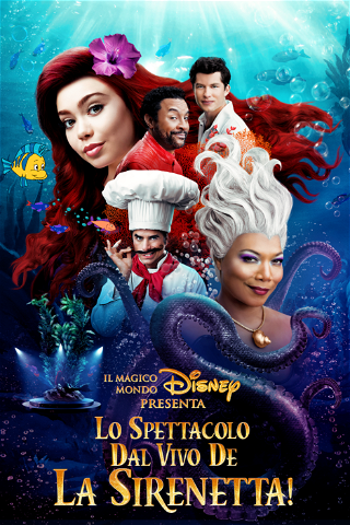 Il magico mondo Disney presenta lo spettacolo dal vivo de La sirenetta poster