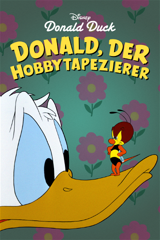 Donald, der Hobbytapezierer poster