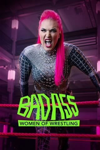 Badass - Women of Wrestling poster