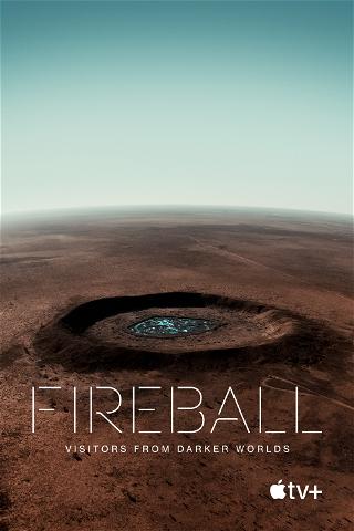 Fireball: Visitors From Darker Worlds poster