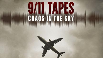 9/11 Tapes: Chaos in the Sky poster