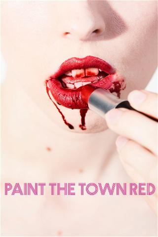 Paint the Town Red poster