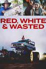Red, White and Wasted poster