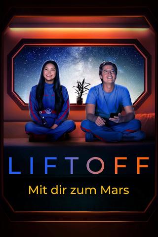 Liftoff - Mit dir zum Mars poster