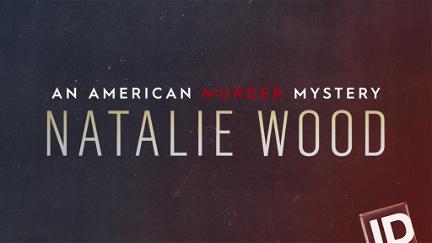 Natalie Wood An American Murder Mystery poster