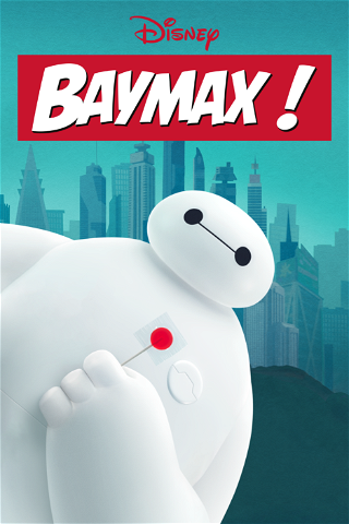 Baymax ! poster