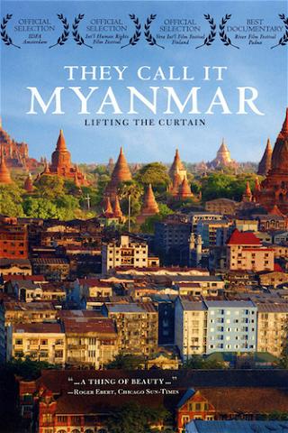 They Call It Myanmar: Lifting the Curtain poster