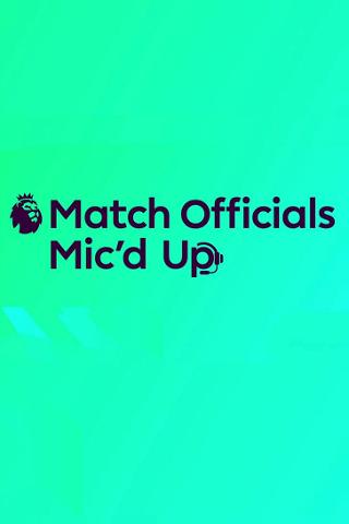 Match Officials Mic’d Up poster