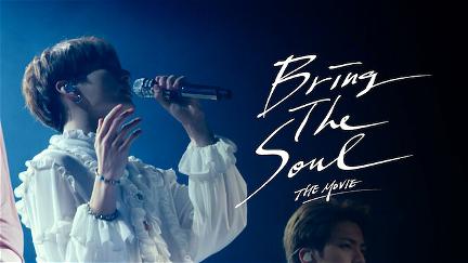 Bring the Soul: La película poster