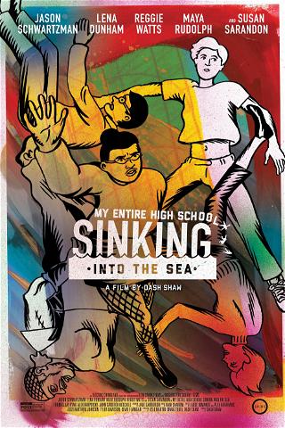 My Entire High School Sinking Into the Sea poster