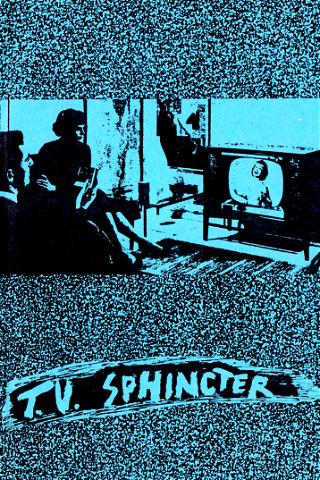 T.V. Sphincter poster