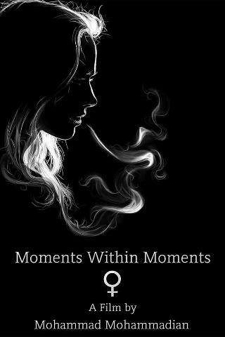 Moments Within Moments poster