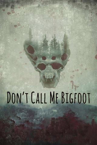 No me llames Bigfoot poster