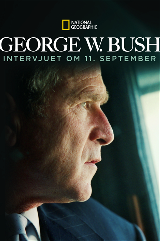 George W. Bush: Intervjuet om 11. september poster