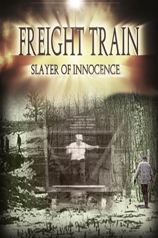 Freight Train: Slayer of Innocence poster