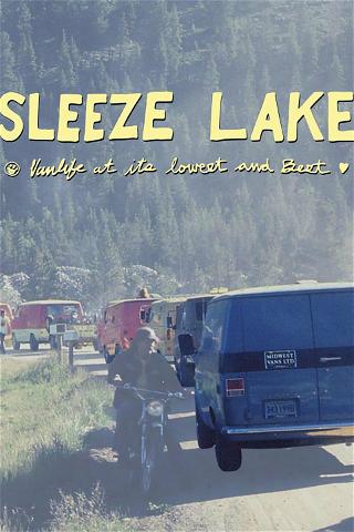 Sleeze Lake: Vanlife at its Lowest and Best poster