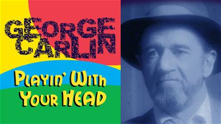 George Carlin: Playin' with Your Head poster