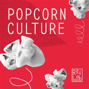 Popcorn Culture: ein RefLab-Podcast poster