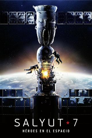 Salyut-7: Héroes en el espacio poster