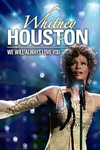 Whitney Houston: We will always love you poster