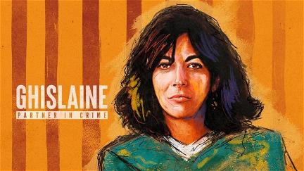Ghislaine - Partner in Crime poster