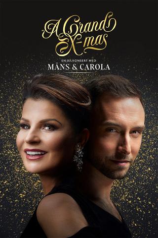 Grand X-mas - en julkonsert med Måns & Carola poster
