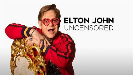 Elton John: Uncensored poster