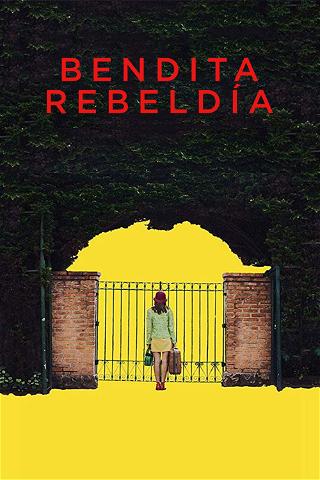 Bendita rebeldía poster