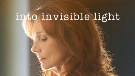 Into Invisible Light poster