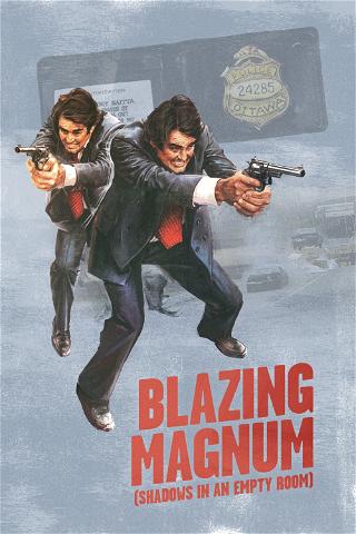 Blazing Magnum (Shadows in an Empty Room) poster