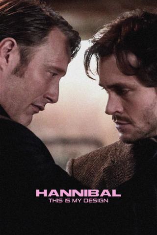 Hannibal: This Is My Design poster