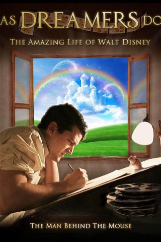 As Dreamers Do: The Amazing Life of Walt Disney poster