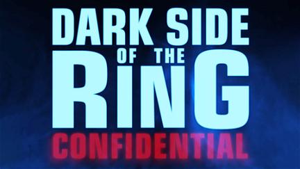Dark Side of The Ring: Confidential poster