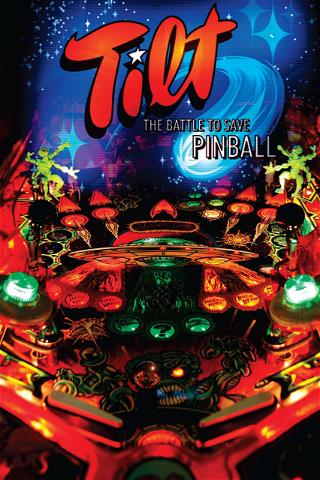 TILT: The Battle to Save Pinball poster