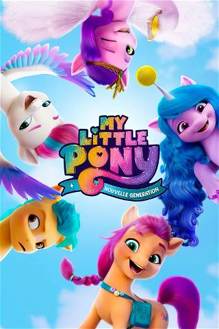 My Little Pony Nouvelle Génération poster