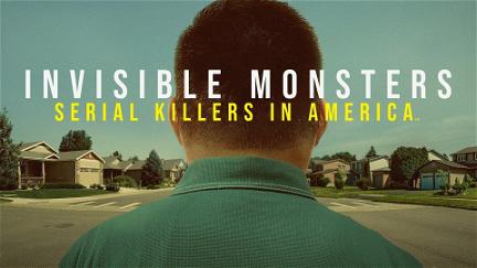 Unsichtbare Monster - Amerikas Serienkiller poster