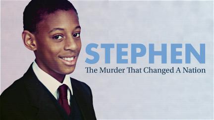 Stephen: The Murder that Changed a Nation poster