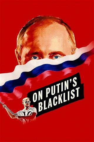 On Putin's Blacklist poster