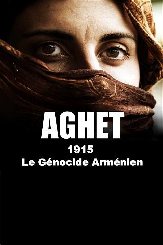 Aghet - 1915, le Génocide Arménien poster