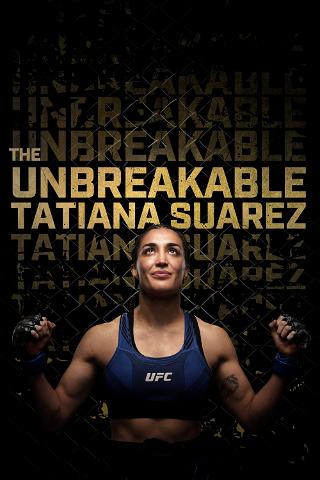 La indestructible Tatiana Suarez poster