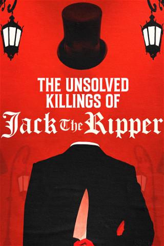 The Unsolved Killings of Jack the Ripper poster