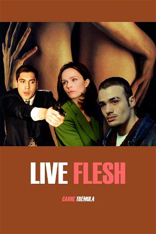 Live flesh poster