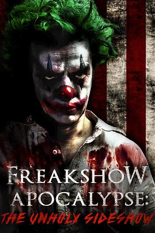 The Freakshow Apocalypse poster