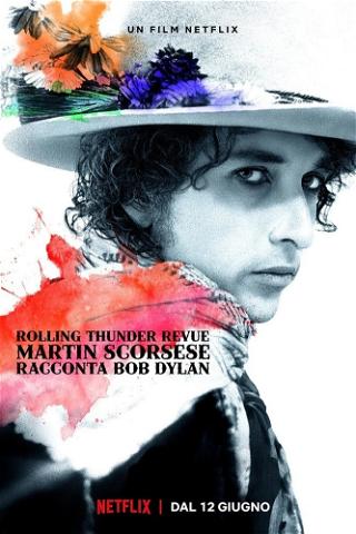 Rolling Thunder Revue - Martin Scorsese racconta Bob Dylan poster