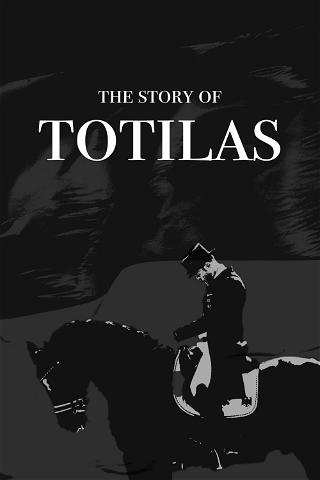 The Story of Totilas poster