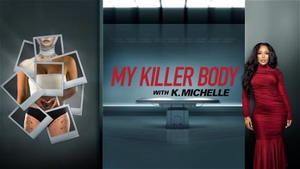My Killer Body with K. Michelle poster