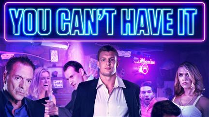 You Can't Have It poster