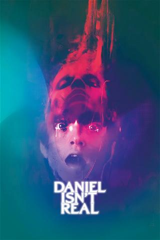 Daniel isn’t real poster